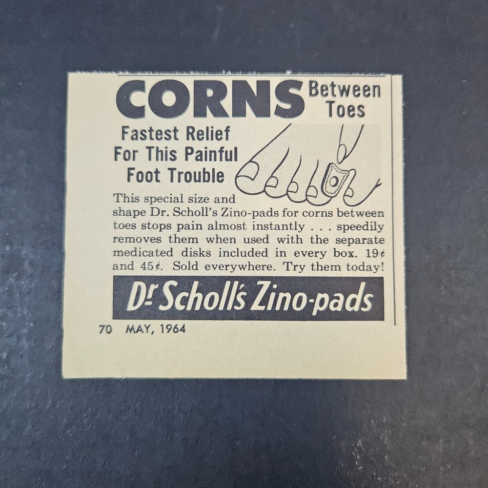 1964 Dr Scholl's Zino-Pads For Foot Corns Relief Vintage Print Ad Between Toes